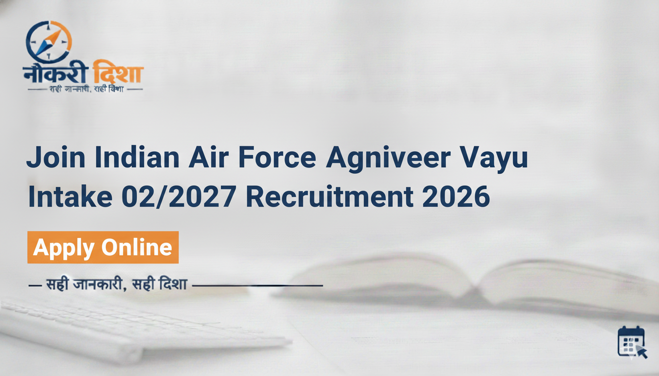 Join Indian Air Force Agniveer Vayu Intake 02/2027 Recruitment 2026